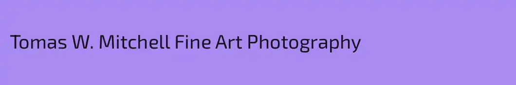 Tomas W. Mitchell Fine Art Photography